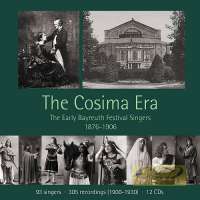 Wagner: The Cosima Era, The Early Bayreuth Festival Singers 1876-1906 (12 CD)